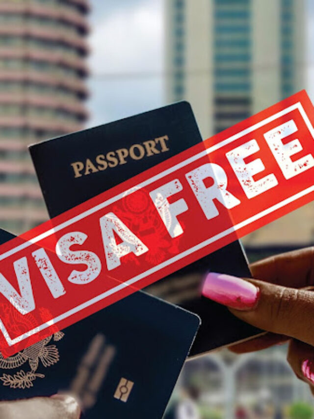 Visa-Free Travel : 6 देश जो वीजा-मुक्त प्रवेश भारतीयों को करते है प्रदान